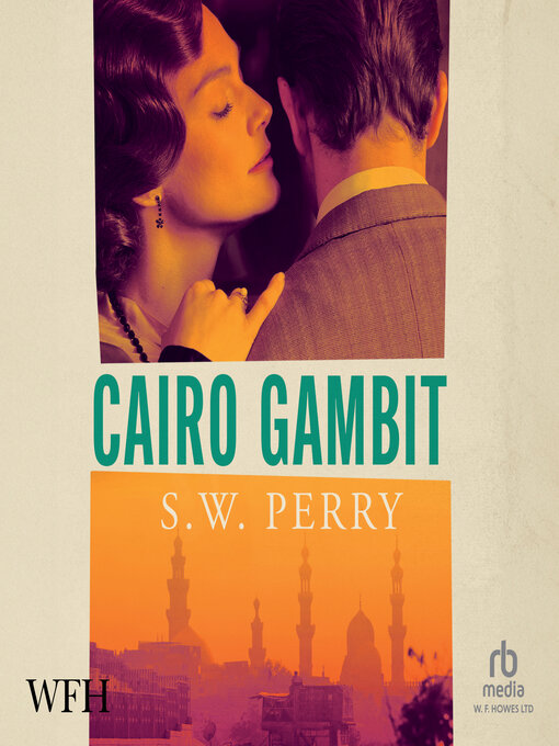 Title details for Cairo Gambit by S.W. Perry - Available